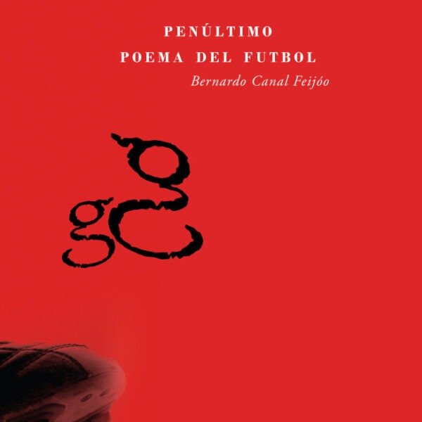 Tardes de fútbol, naranjas, aeroplanos y poemas. Canal Feijóo y El penúltimo poema del fútbol.