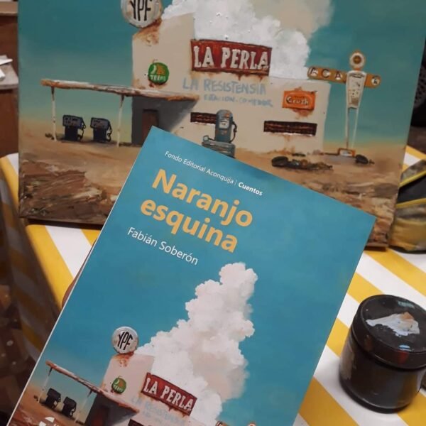 Un libro de cuentos cinematográficos: «Naranjo esquina» de Fabián Soberón