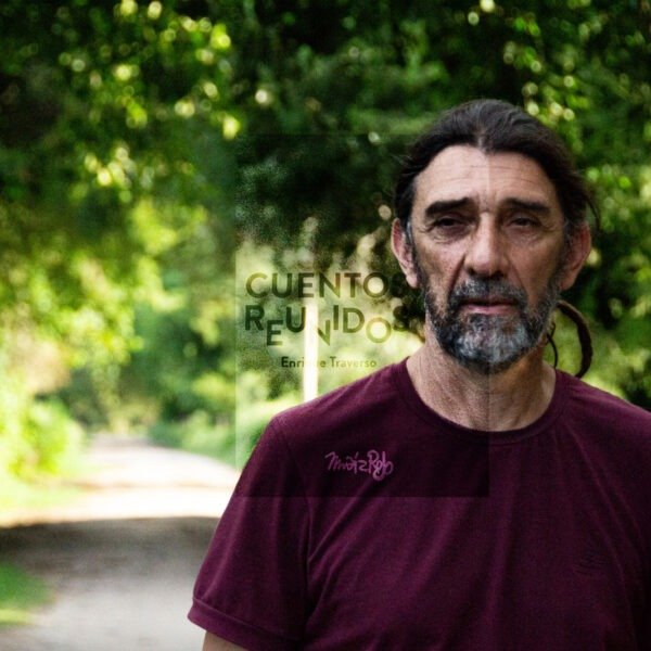 Cartografía, huella y territorio: «Cuentos reunidos» de Enrique Traverso