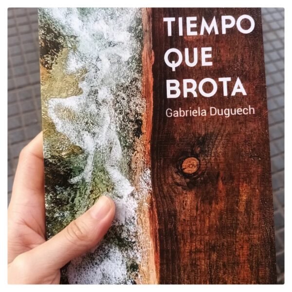 Respirar y sentir: «Tiempo que brota» de Gabriela Duguech